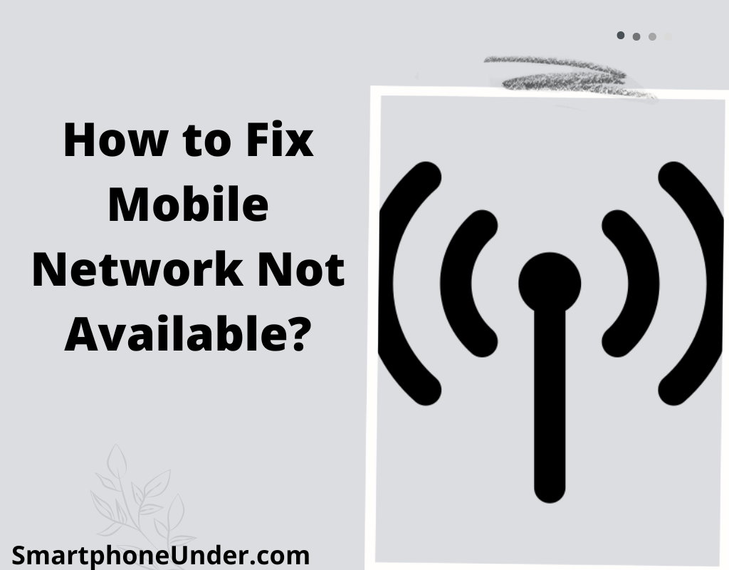 How to Fix Mobile Network Not Available?