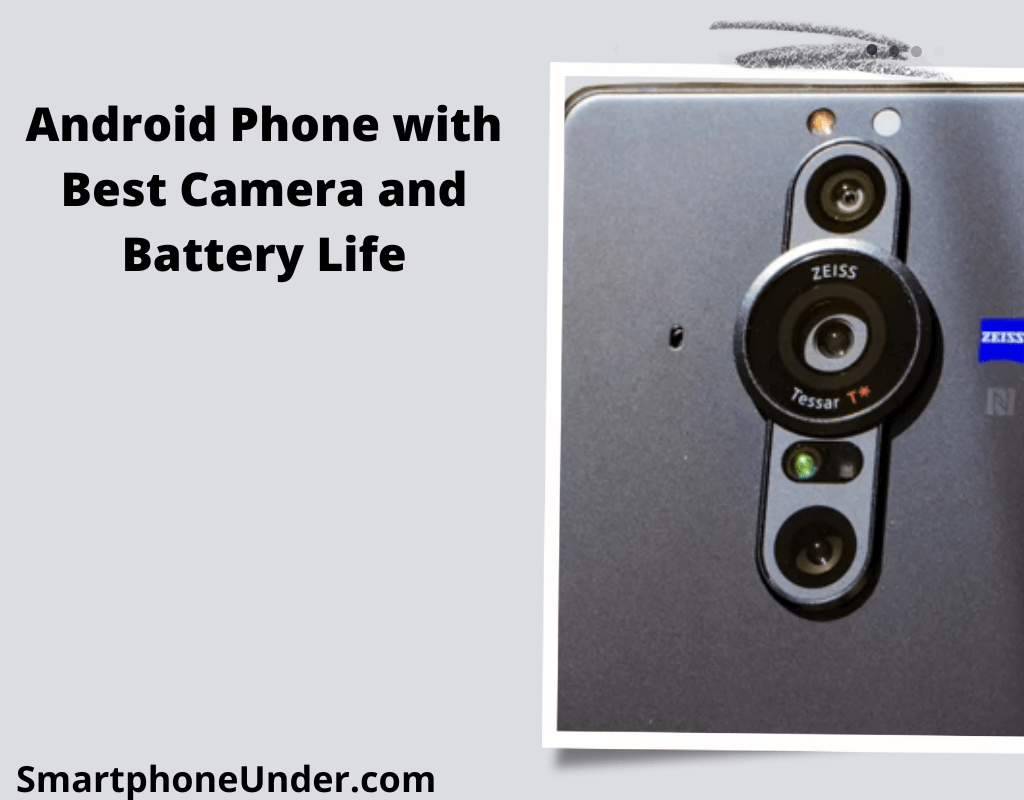 Android Phone with Best Camera and Battery Life 2023