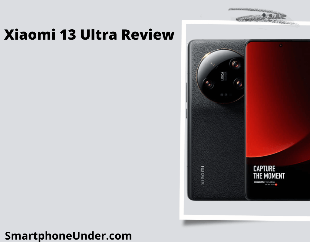 Xiaomi 13 Ultra Review