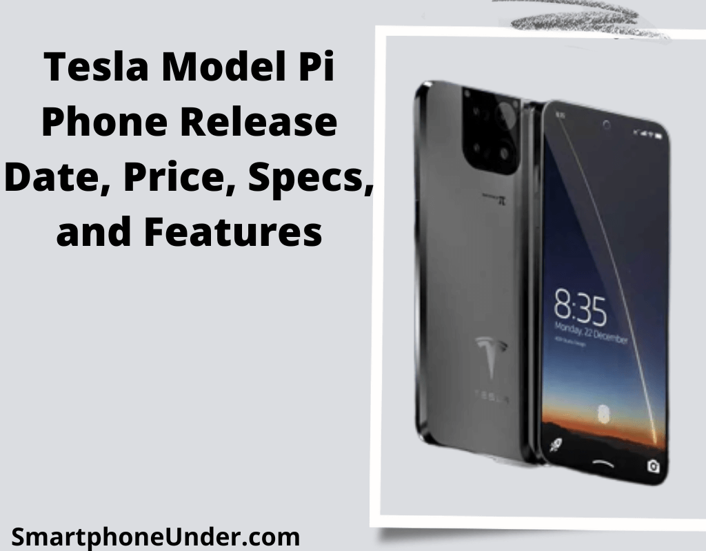 Tesla Model Pi Phone Release Date, Price, Specs, and Features