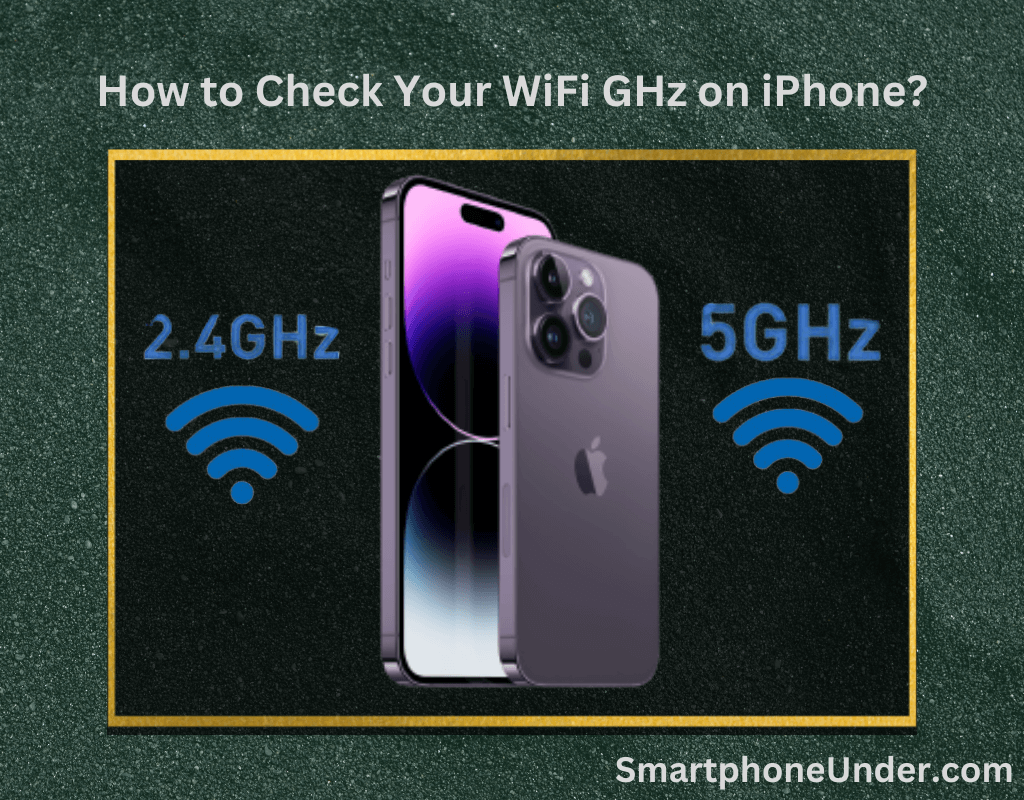 How to Check Your WiFi GHz on iPhone?